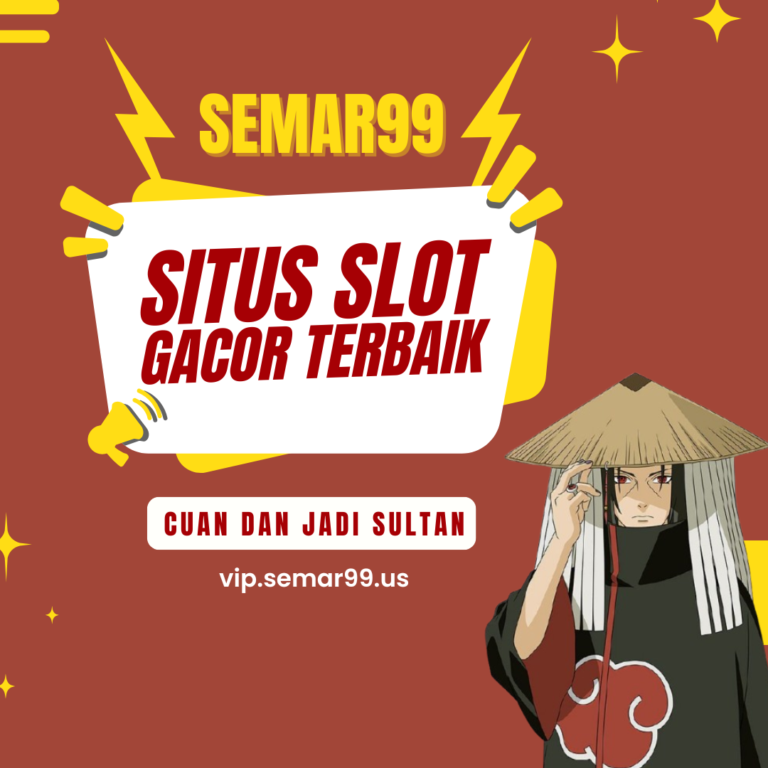 Semar99: Bandar Judi Slot Online Terbaik Saat Ini